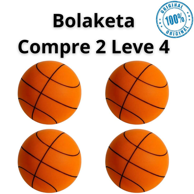 Compre 2 Leve 4 - Bolaketa + Brinde: Cesta - Bola de Basquete Silenciosa