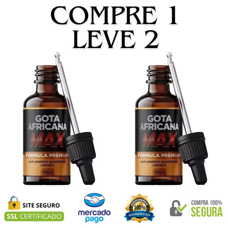 Gota Africana Max - Compre 1 Leve 2 - Frete Grátis